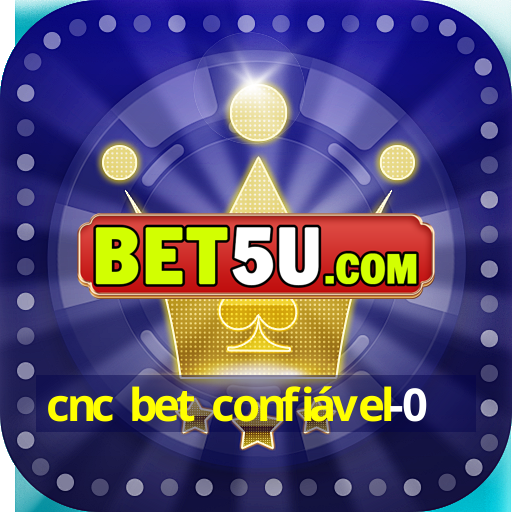 cnc bet confiável